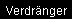 Verdr�nger